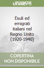 Esuli ed emigrati italiani nel Regno Unito (1920-1940)