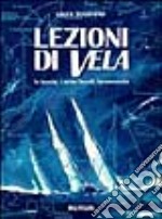 Lezioni di vela. La teoria, i primi bordi, la manovra