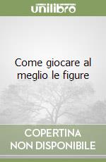 Come giocare al meglio le figure libro