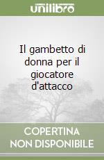 Il gambetto di donna per il giocatore d'attacco