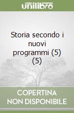 Storia secondo i nuovi programmi (5) (5)