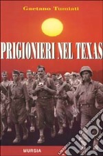 Prigionieri nel Texas libro