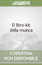 Il libro-kit della musica libro