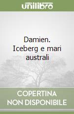 Damien. Iceberg e mari australi