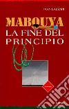 Mabouya. La fine del principio libro