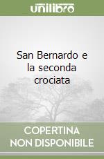 San Bernardo e la seconda crociata libro