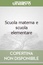 Scuola materna e scuola elementare libro