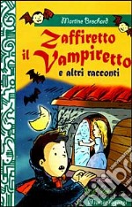 Zaffiretto il vampiretto e altri racconti libro