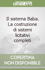 Il sistema Baba. La costruzione di sistemi licitativi completi