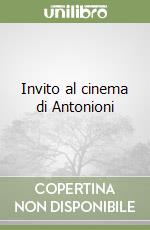 Invito al cinema di Antonioni libro