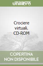 Crociere virtuali. CD-ROM libro