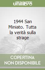 1944 San Miniato. Tutta la verità sulla strage libro