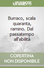 Burraco, scala quaranta, ramino. Dal passatempo all'abilità