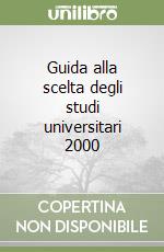 Guida alla scelta degli studi universitari 2000 libro