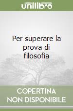 Per superare la prova di filosofia