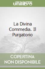 La Divina Commedia. Il Purgatorio