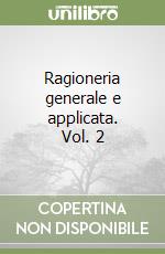 Ragioneria generale e applicata. Vol. 2