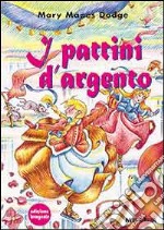 I pattini d'argento libro