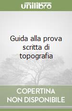 Guida alla prova scritta di topografia libro