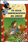 La bella addormentata nel bosco libro