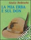 La mia erba è sul Don libro di Bedeschi Giulio