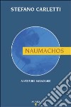 Naumachos. Avventure subacquee libro