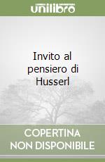 Invito al pensiero di Husserl libro