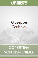 Giuseppe Garibaldi libro