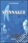 Spinnaker libro di Albanesi Oreste