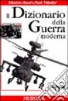 Dizionario della guerra moderna libro