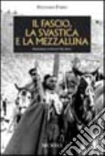 Il fascio la svastica e la mezza luna libro