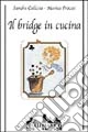 Il bridge in cucina