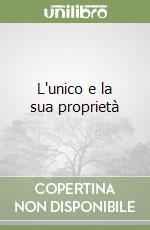 L'unico e la sua proprietà