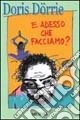 E adesso che facciamo?