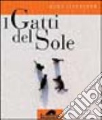 Gatti del sole libro