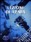 Lezioni di apnea libro di Pelizzari Umberto Tovaglieri Stefano