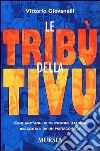 Le tribù della televisione libro