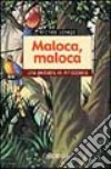 Maloca, maloca. Una pediatra in Amazzonia libro