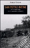 San Pietro Infine. 8-17 dicembre 1943: la battaglia prima di Cassino libro