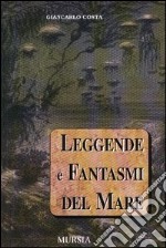 Leggende e fantasmi del mare libro