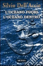 L'oceano fuori l'oceano dentro