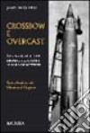 Crossbow e Overcast libro