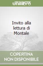 Invito alla lettura di Montale libro