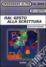 Dal gesto alla scrittura libro