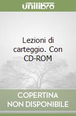 Lezioni di carteggio. Con CD-ROM libro