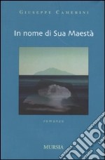 In nome di sua maestà libro