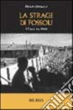 La strage di Fossoli. 12 luglio 1944 libro