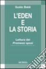 L'eden e la storia. Lettura dei Promessi sposi libro