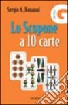 Lo scopone a 10 carte libro di Bonanni Sergio A.