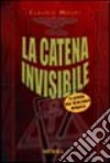 La catena invisibile libro di Mauri Claudio